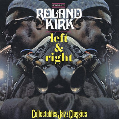 Kirk, Rahsaan Roland: Left and Right