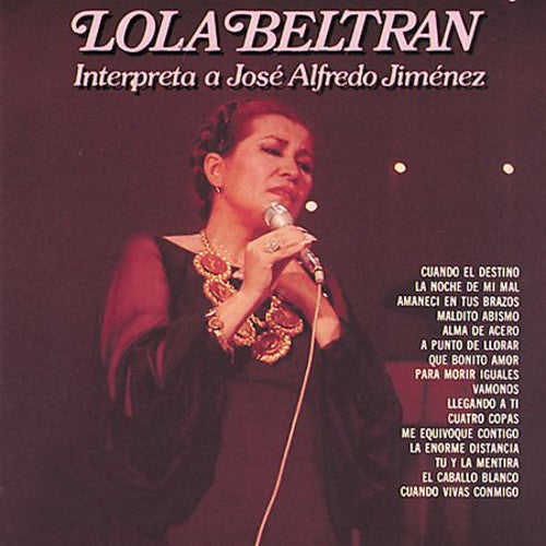 Beltran, Lola: Interpreta a Jose Alfredo Jimenez
