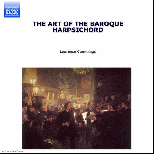 Bach / Scarlatti / Handel / Cummings: Art of the Baroque Harpsichord