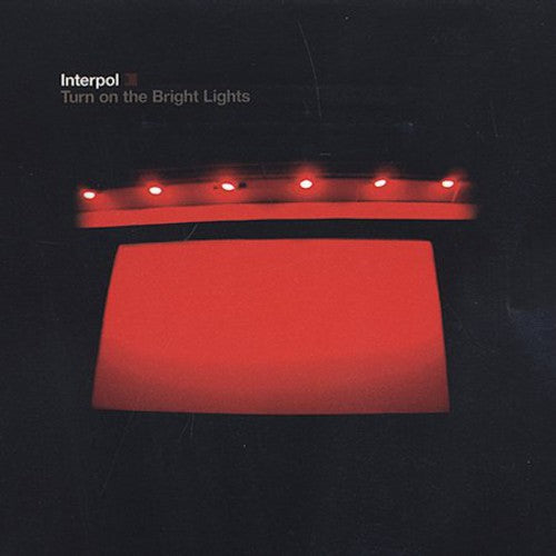 Interpol: Turn on the Bright Lights