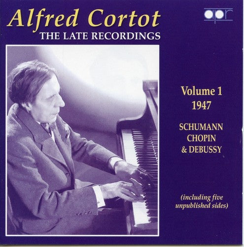Cortot, Alfred: Late Recordings 1 1947