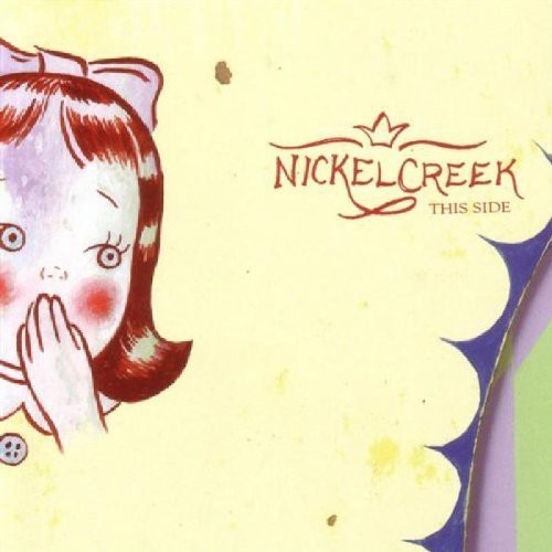 Nickel Creek: This Side