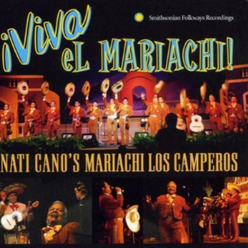 Cano, Nati Mariachi Los Camperos: Viva El Mariachi