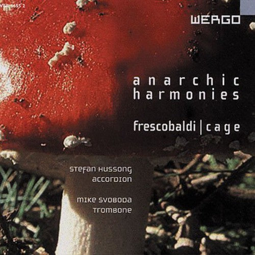 Cage / Hussong / Svoboda: Anarchic Harmonies