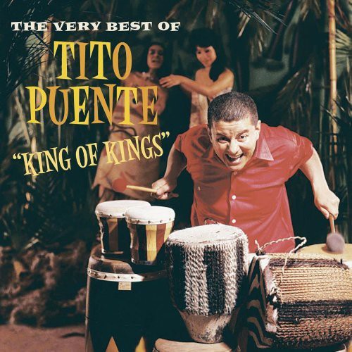 Puente, Tito: King of Kings: The Very Best of