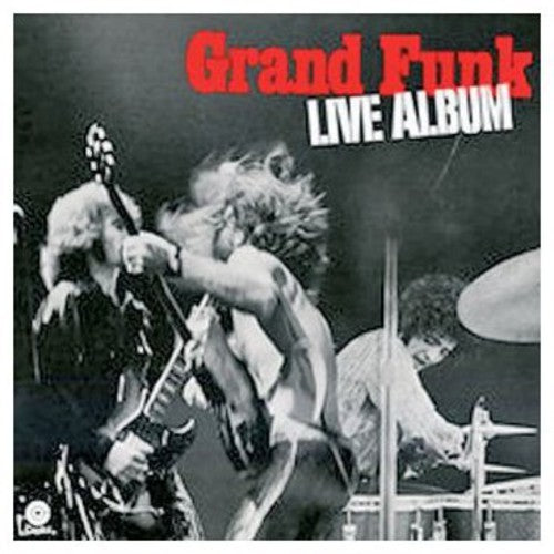 Grand Funk Railroad: Live Album