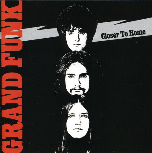 Grand Funk Railroad: Closer to Home