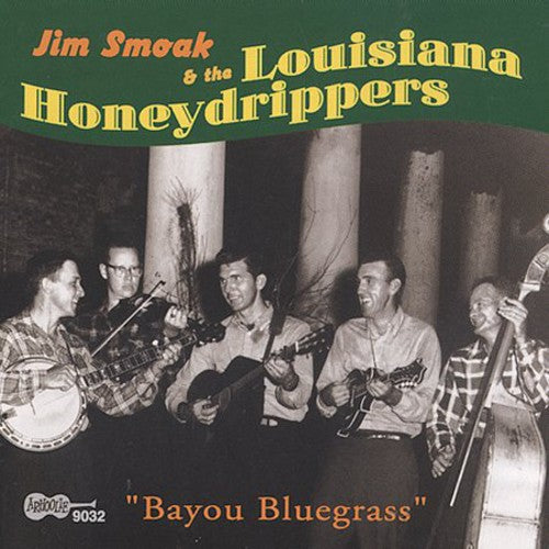 Smoak, Jim & the Louisiana Honeydrippers: Bayou Bluegrass