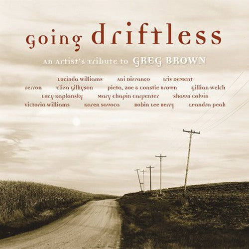 Going Driftless: Tribute to Greg Brown / Various: Going Driftless: An Artist's Tribute To Greg Brown