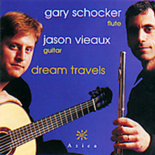 Schocker, Gary / Vieaux, Jason: Dream Travels