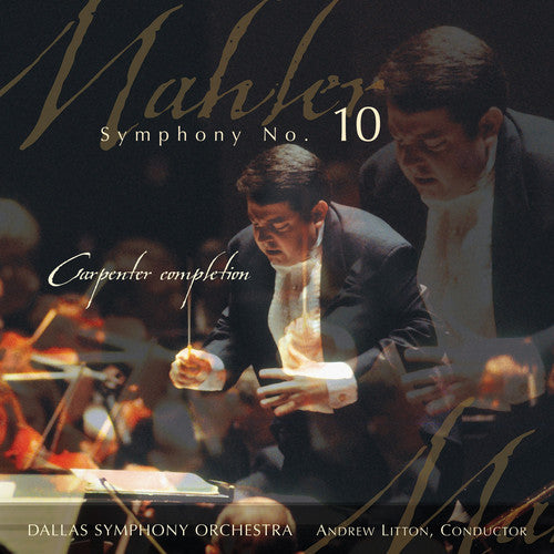 Mahler / Dls / Litton: Symphony 10: Carpenter Completion