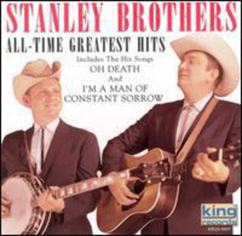 Stanley Brothers: All-Time Greatest Hits