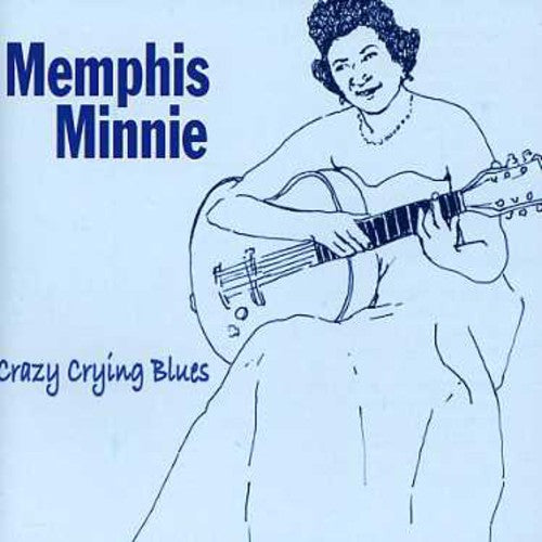 Minnie, Memphis: Crazy Crying Blues