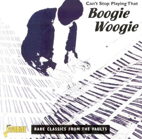 Can't Stop Playing That Boogie / Various: Can't Stop Playing That Boogie