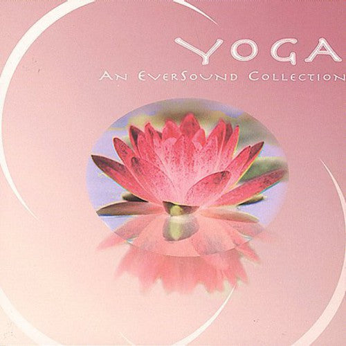 Eversound Artists: Yoga (An Eversound Collection)