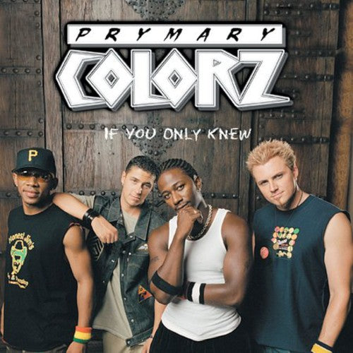 Prymary Colorz: If You Only Knew