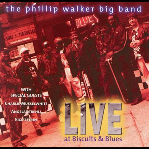 Walker, Phillip: Live at Biscuits & Blues