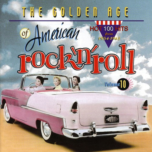 Golden Age of American Rock N Roll 10 / Various: Golden Age of American Rock N Roll 10  Hot 100 Hits From 1954-1963 / Various