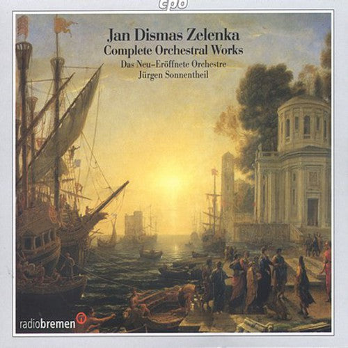 Zelenka / Neu-Eroffnete Orch / Sonnentheil: Complete Orchestral Works