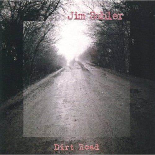 Suhler, Jim: Dirt Road