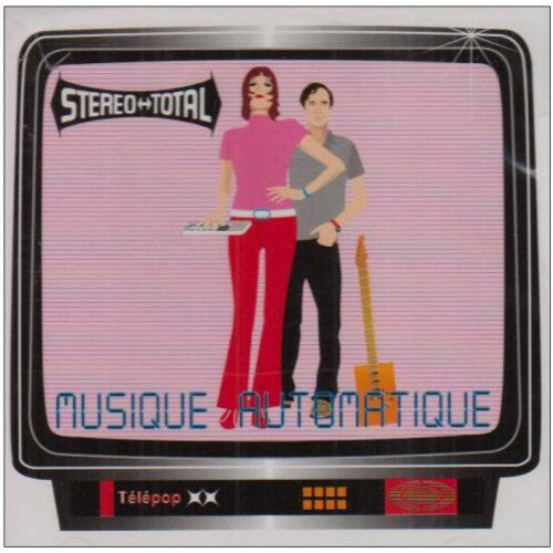 Stereo Total: Musique Automatique