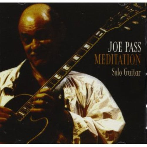 Pass, Joe: Meditation: Solo Guitar