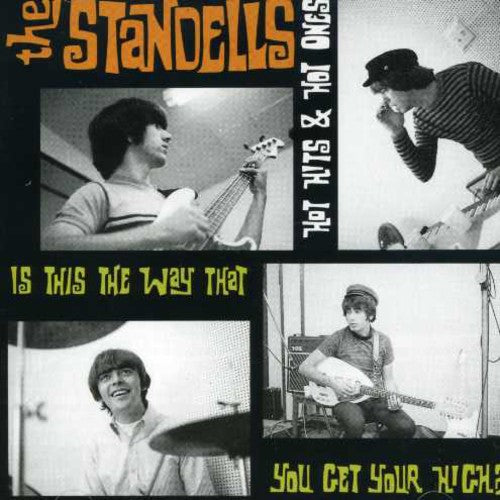 Standells: Hot Hits & Hot Ones Is This the Way That You Get
