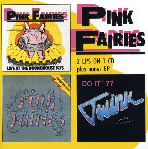 Pink Fairies: Live at Roundhouse / Previously Unreleased / Do It