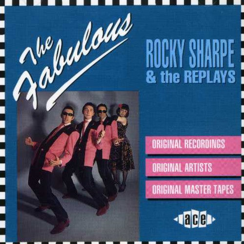 Sharpe, Rocky & Replays: Fabulous Rocky Sharpe & the Replays