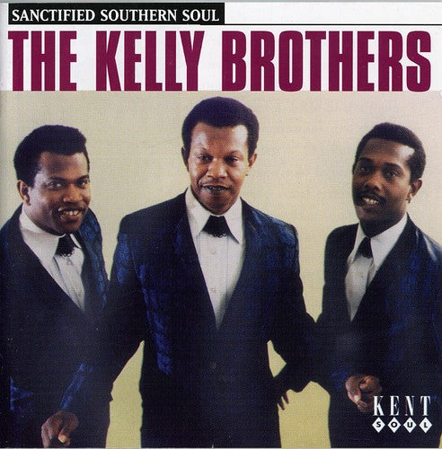 Kelly Brothers: Sanctified Soul