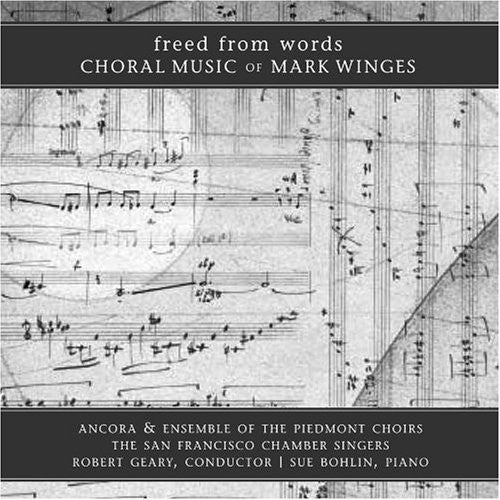 Winges / San Francisco Chamber Singers / Geary: Freed from Words