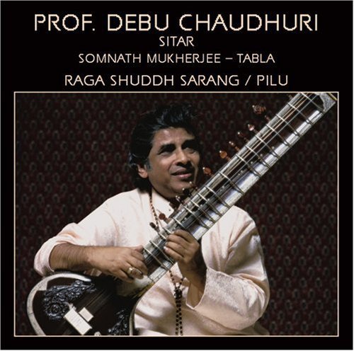 Chaudhuri, Prof Debu: Raga Shuddh Sarang