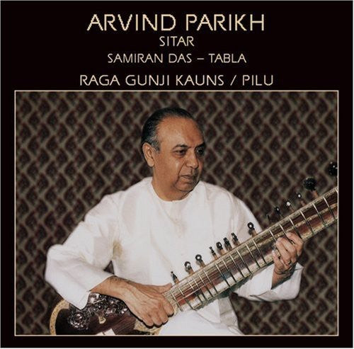 Parikh, Arvind: Raga Gunji Kauns