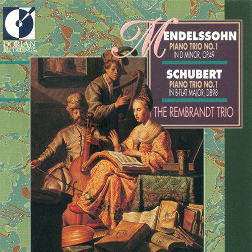 Mendelssohn / Rembrandt Trio: Piano Trio No.1 in D minor Op. 49/Piano Trio No.