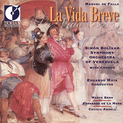 Falla / Mata / Simon Bolivar Symphony: Manuel de Falla: La Vida Breve