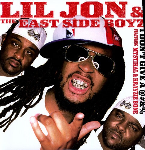 Lil Jon & Eastside Boyz: Don't Give a @#&%