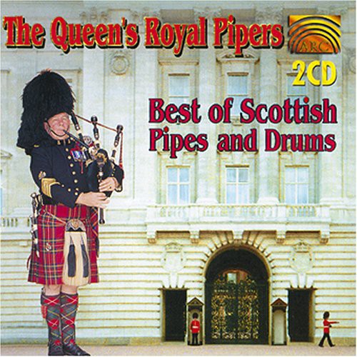 Queen's Royal Pipers: Best Of Scottish Pipes and Drums