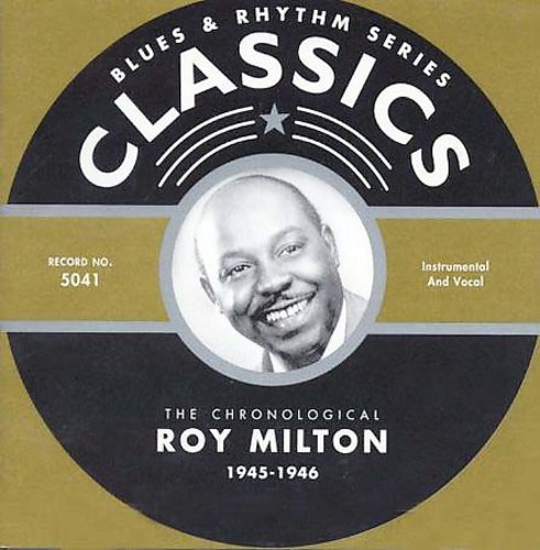 Milton, Roy: 1945-46