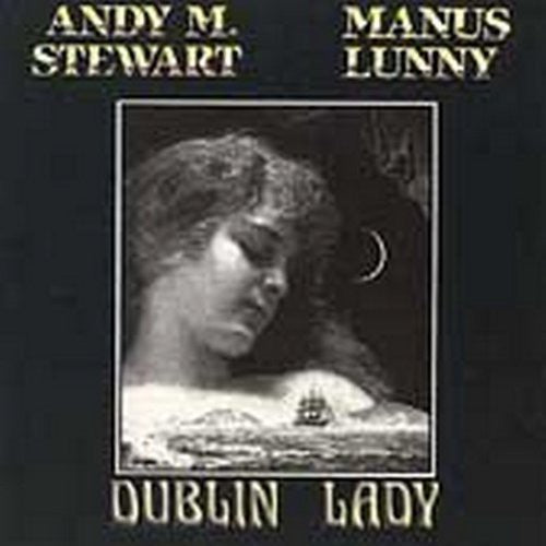Stewart, Andy & Manus Lunny: Dublin Lady