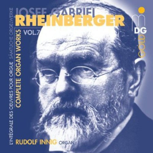 Rheinberger / Innig: Complete Organ Works 7