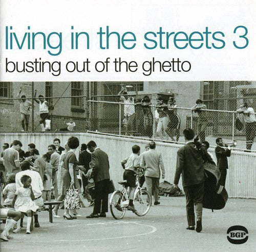 Living in the Streets 3: Busting Out of the Ghetto: Living in the Streets 3: Busting Out of the Ghetto