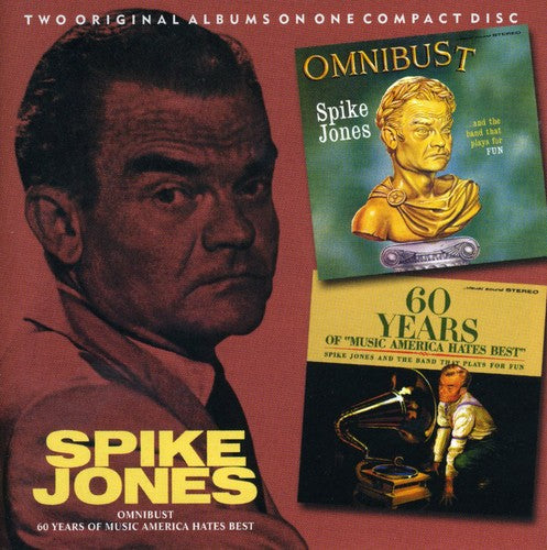 Jones, Spike: Omnibust: 60 Years of Music America Hates Best