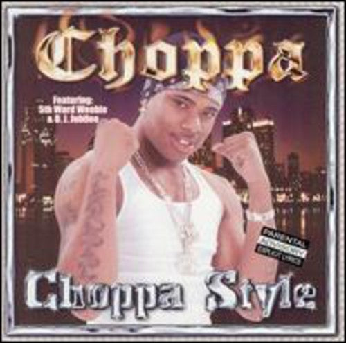 Choppa: Choppa Style