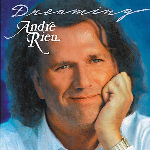 Rieu, Andre: Dreaming