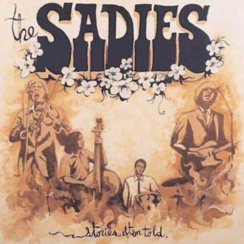 Sadies: Stories Often Told