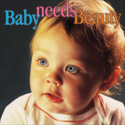 Baby Needs Beauty / Various: Baby Needs Beauty / Various