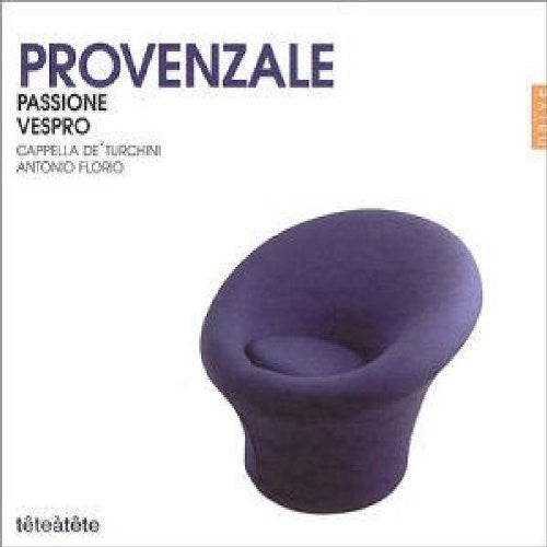 Provenzale / Florio / Cappella De'Turchini: Passion / Vespers