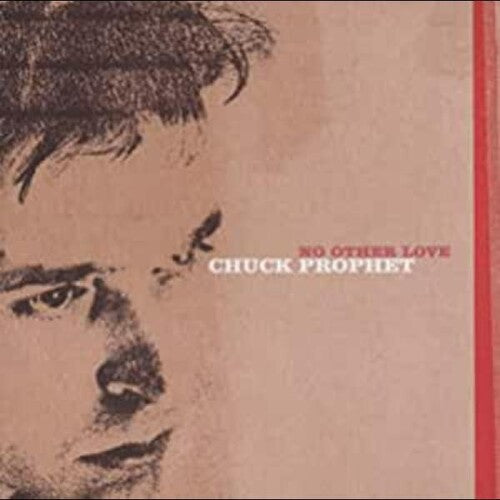 Prophet, Chuck: No Other Love