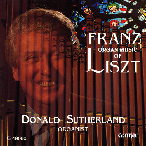 Liszt / Sutherland: Organ Music
