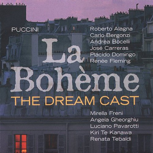 Puccini / Pavarotti / Bocelli / Fleming / Alagna: La Boheme - Dream Cast